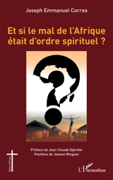 Et si le mal de l'Afrique était d'ordre spirituel ? - Joseph Emmanuel Correa