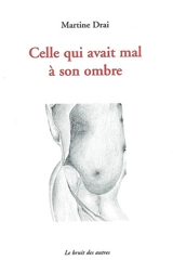 Celle qui avait mal à son ombre - Martine Drai