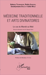 Médecine traditionnelle et arts divinatoires : le cas du Mandé au Mali - Festival international des cauris du Mandé (09 ; 2015 ; Siby, Mali)