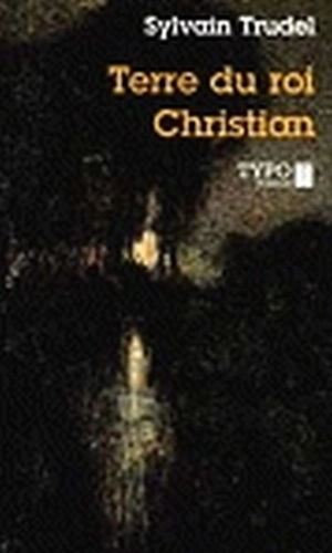 Terre du roi Christian - Sylvain Trudel