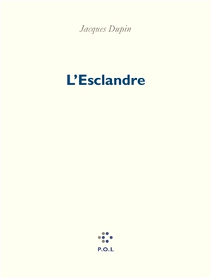L'esclandre - Jacques Dupin