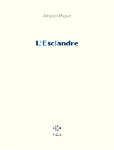 L'esclandre - Jacques Dupin