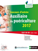 Concours d'entrée auxiliaire de puériculture 2017 : tout-en-un écrit + oral - Christophe Ragot