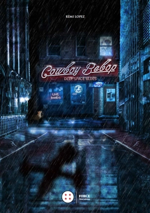 Cowboy bebop : deep space blues - Rémi Lopez