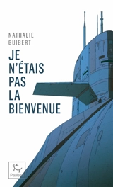Je n'étais pas la bienvenue - Nathalie Guibert