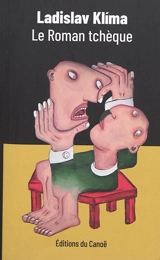 Le roman tchèque - Ladislav Klima