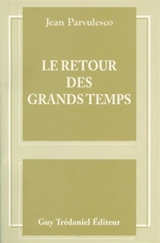 Le retour des grands temps - Jean Parvulesco
