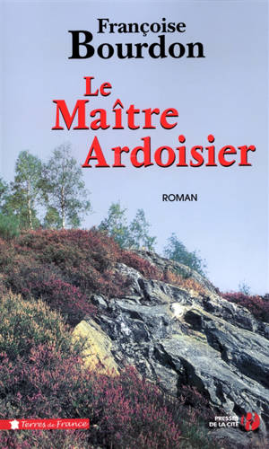 Le maître ardoisier - Françoise Bourdon