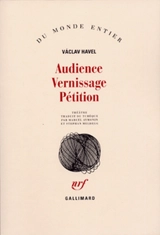 Audience. Vernissage. Pétition - Vaclav Havel