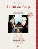 Le dit du Genji : l'oeuvre la plus célèbre de la littérature japonaise : pouvoir, amours, trahisons à la cour de l'empereur du Japon - Murasaki Shikibu