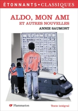 Aldo, mon ami : et autres nouvelles - Annie Saumont
