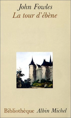 La tour d'ébène - John Fowles