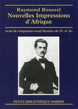 Nouvelles impressions d'Afrique - Raymond Roussel