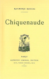 Chiquenaude - Raymond Roussel