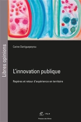 L'innovation publique : repères et retour d'expérience en territoire - Carine Dartiguepeyrou