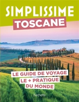 Simplissime : Toscane : le guide de voyage le + pratique du monde - Lucie Tournebize