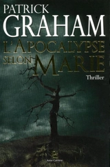 L'apocalypse selon Marie - Patrick Graham