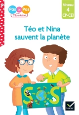 Téo et Nina sauvent la planète : niveau 4, CP, CE1 - Isabelle Chavigny