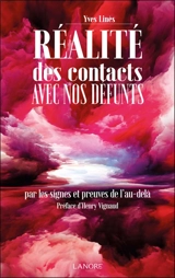 Réalité des contacts avec nos défunts : par les signes et preuves de l'au-delà - Yves Linés