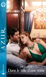 Dans le rôle d'une reine - Heidi Rice