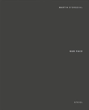 Sur face - Martin d' Orgeval