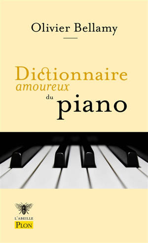 Dictionnaire amoureux du piano - Olivier Bellamy