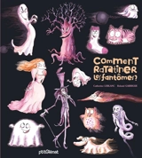 Comment ratatiner les fantômes ? - Catherine Leblanc