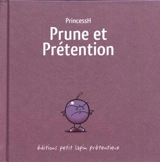 Prune et prétention - Princess H.
