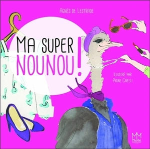 Ma super nounou ! - Agnès de Lestrade