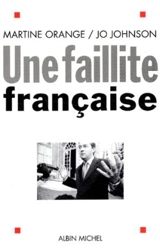 Une faillite française - Jo Johnson