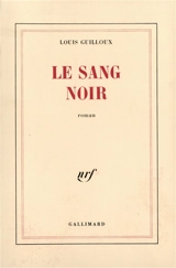 Le Sang noir - Louis Guilloux