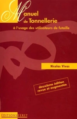 Manuel de tonnellerie à l'usage des utilisateurs de futaille - Nicolas Vivas