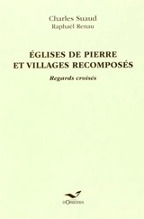 Eglises de pierre et villages recomposés - Charles Suaud