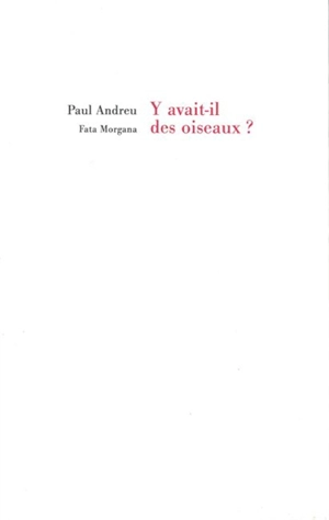 Y avait-il des oiseaux ? - Paul Andreu
