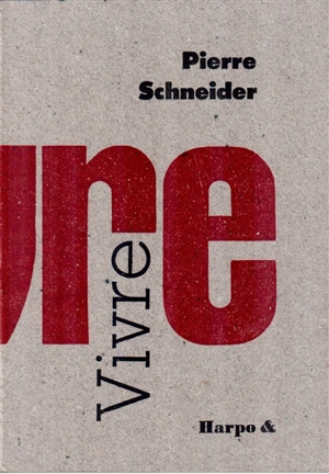 Vivre - Pierre Schneider