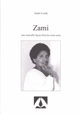 Zami : une nouvelle façon d'écrire mon nom - Audre Lorde