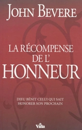 La récompense de l'honneur : Dieu bénit celui qui sait honorer son prochain - John Bevere