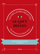 Le goût des Belges : les meilleures recettes - Eric Boschman
