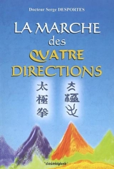 La marche des quatre directions - Serge Desportes
