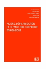 Piliers, dépilarisation et clivage philosophique en Belgique