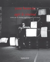 Agir le cinéma : écrits sur le cinéma expérimental (1979-2020) - Yann Beauvais