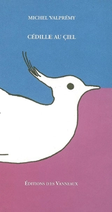 Cédille au çiel - Michel Valprémy