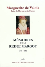 Mémoires : 1561-1582 - Marguerite de Valois