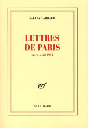 Lettres de Paris - Valery Larbaud
