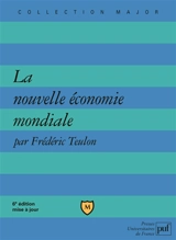 La nouvelle économie mondiale - Frédéric Teulon