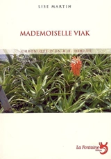 Mademoiselle Viak : chronique d'un K.O. debout - Lise Martin