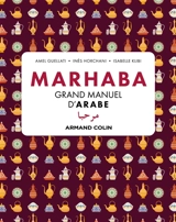 Marhaba : grand manuel d'arabe - Amel Guellati