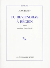 Tu reviendras à Région - Juan Benet