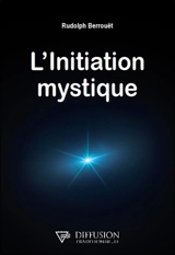 L'initiation mystique - Rudolph Berrouët