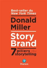 Storybrand : 7 piliers du storytelling - Donald Miller